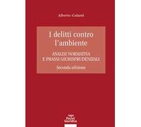 I delitti contro l'ambiente. Analisi normativa e prassi giurisprudenziali