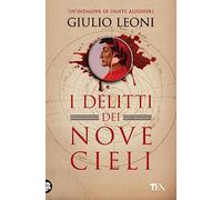 I delitti dei nove cieli. Un'indagine di Dante Alighieri