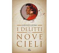 Giulio Leoni – I delitti dei nove cieli. Un'indagine di Dante Alighieri