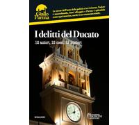I delitti del Ducato. 12 autori, 12 mesi, 12 misteri