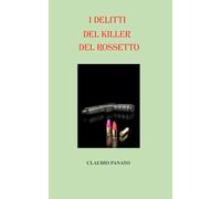 I delitti del killer del Rossetto