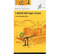 I delitti del lago cinese. I casi del giudice Dee