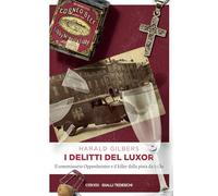 Libri Harald Gilbers - I Delitti Del Luxor