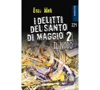 I delitti del Santo di Maggio. Nuova ediz.. Vol. 2: Il nodo