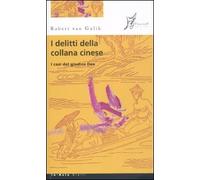 I delitti della collana cinese. I casi del giudice Dee