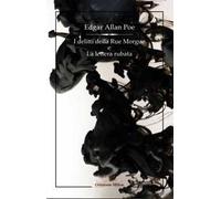 I delitti della Rue Morgue e La lettera rubata