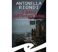 I delitti dell'Acciuga Rossa. Un'indagine nella Spedia medievale