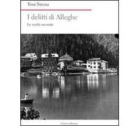 I delitti di Alleghe. Le verità oscurate