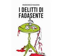 I delitti di Fadasente