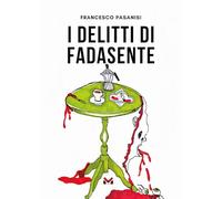 I delitti di Fadasente