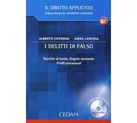 I delitti di falso. Tecniche di tutela. Singole domande. Profili processuali. Con CD-ROM