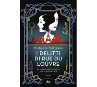 Michaela Watteaux – I delitti di Rue du Louvre