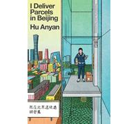 I Deliver Parcels in Beijing: One Man's Quest to Speak the Truth about the Globa