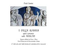 I DELLA ROBBIA opere e presenze nelle MARCHE