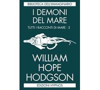 I demoni del mare. Tutti i racconti di mare. Vol. 3