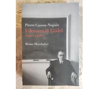 I demoni di Gödel. Logica e follia