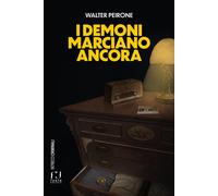 I demoni marciano ancora - 2025 - Fusta Editore
