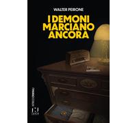 I demoni marciano ancora - [Fusta editore]