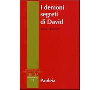 I demoni segreti di David. Messia, assassino, traditore, re - Halpern Baruch