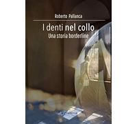 I denti nel collo: Una storia borderline