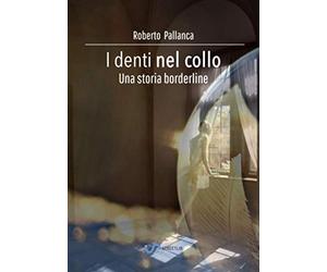 I denti nel collo: Una storia borderline