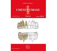 I denti umani. Tavole-Disegno tecnico. Per le Scuole superiori. Con e-book. Con espansione online. La forma (Vol. 1)