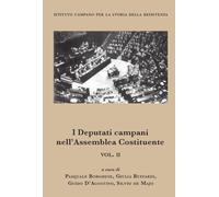 I deputati campani nell'Assemblea Costituente. Vol. 2 - 2026 - La