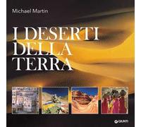 I deserti della terra. Ediz. illustrata