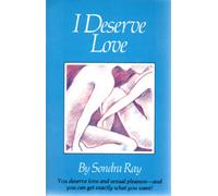 I Deserve Love: How Affirmations Can Guide You to Personal Fulfillment: The Secrets of a Great Relationship