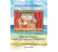 I desideri che cadono nel mare. Fiabe per crescere, storie per imparare a ...