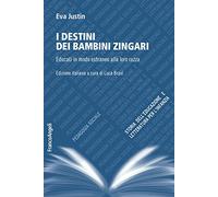 I destini dei bambini zingari. Educati in modo estraneo alla loro razza