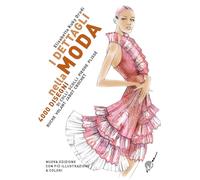 I dettagli nella moda – 4000 disegni di colli e scolli, pieghe, plissé, ruche, volant, jabot, crochet – Ediz. multilingue