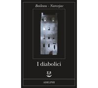 I diabolici - Boileau Pierre, Narcejac Thomas