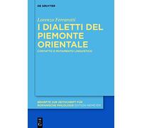 I Dialetti Del Piemonte Orientale: Contatto E Mutamento Linguistico: 465