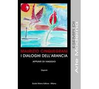 I dialoghi dell'arancia. Appunti di viaggio. Dipinti