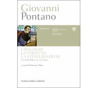 I dialoghi, la fortuna, la conversazione. Testo latino a fronte