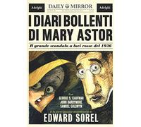 I diari bollenti di Mary Astor. Il grande scandalo a luci rosse del 1936