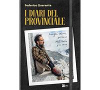 I diari del Provinciale. Luoghi, storie, persone dell'Italia più vera [Paperback