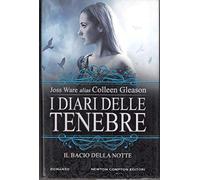 I Diari Delle Tenebre. Il Bacio Della Notte