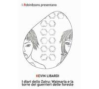 I diari dello zairu. Waimaria e la torre dei guerrieri delle foreste