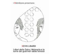 I diari dello zairu. Waimaria e la torre dei guerrieri delle foreste