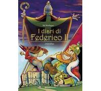 I diari di Federico II. Diario. Ediz. critica