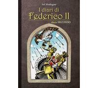 I diari di Federico II. Diario. Vol. 2