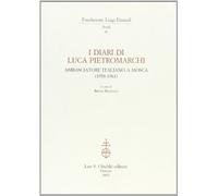 I diari di Luca Pietromarchi. Ambasciatore italiano a Mosca (1958-1961)