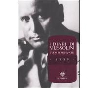 I diari di Mussolini (veri o presunti). 1939
