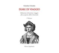 I diari di viaggio: Vol. 1