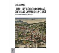 I diari in volgare romanesco di Stefano Caffari (1417-1452). Riedizione e commento linguistico