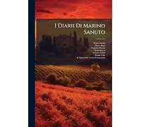 I Diarii Di Marino Sanuto
