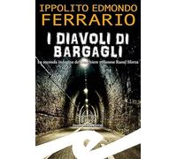 I diavoli di Bargagli. La seconda indagine del banchiere milanese Raoul Sforza