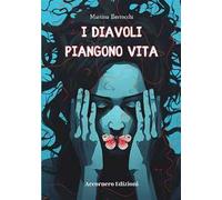 I diavoli piangono vita